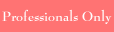 Professionals Only